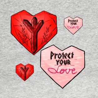 Protect your love T-Shirt